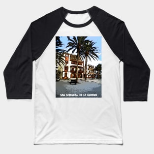 San Sebastian De La Gomera plaza Baseball T-Shirt